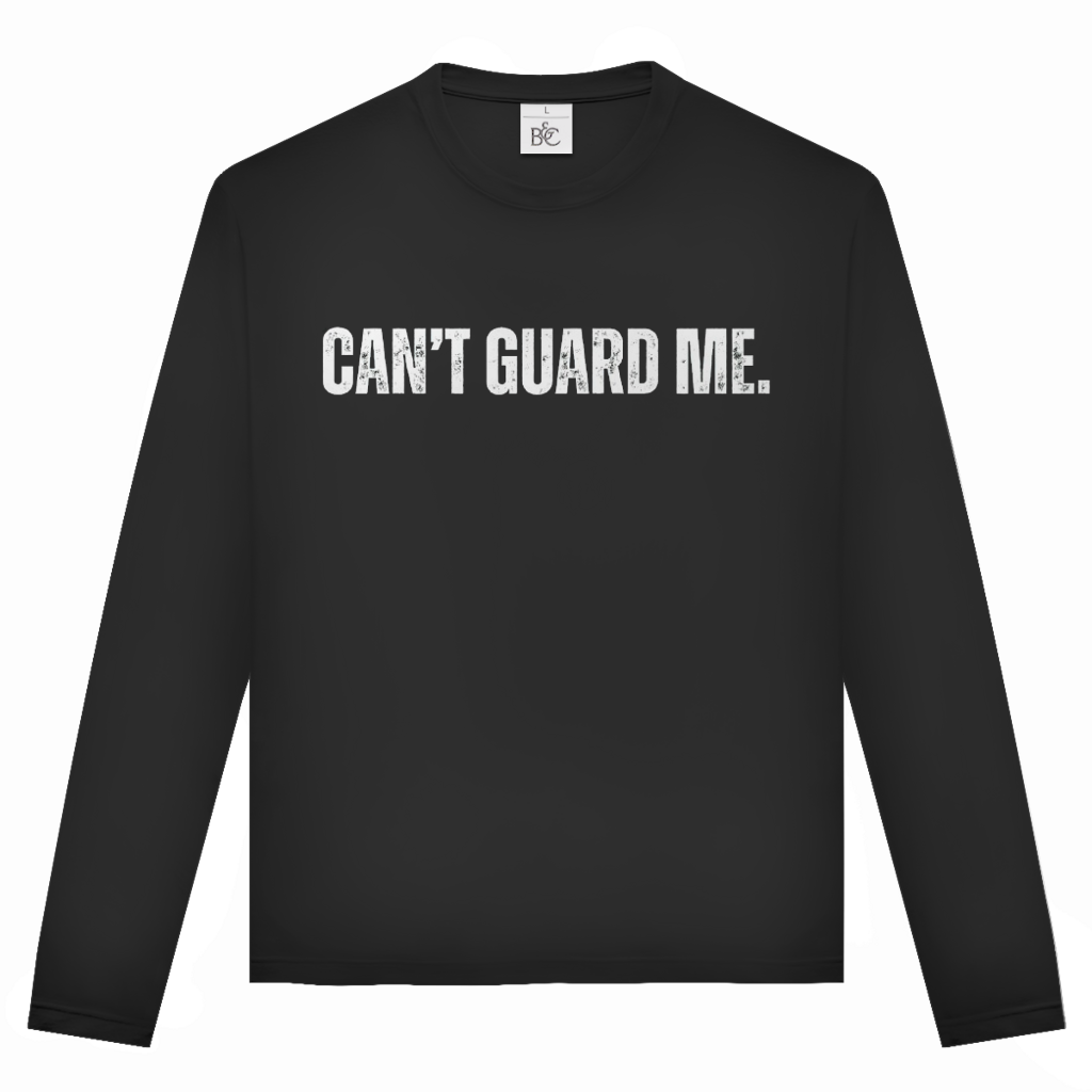 CANT GUARD ME T-SHIRT Longsleeve Black